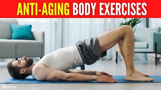 4 Anti-Aging Exercises (to Keep Your Body Young!)