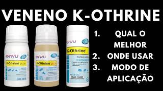 Veneno K-OTHRINE SC Ou CE?