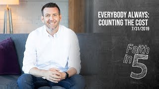 Everybody Always: Counting The Cost