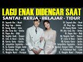 Lagu Santai Buat Kerja Bagus Untuk Menaikan Mood Kerja Terbaru 2025