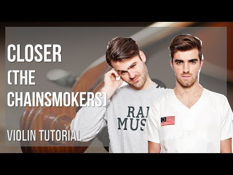 How to play Closer by The Chainsmokers on Violin (Tutorial)