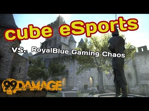 CS:GO - cube vs. RoyalBlue Gaming Chaos - 99Damage Starter 91 Spiel #01