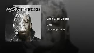 Mist  - Can't Stop Clocks