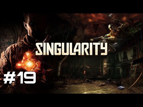 Let's Play Singularity - Part 19