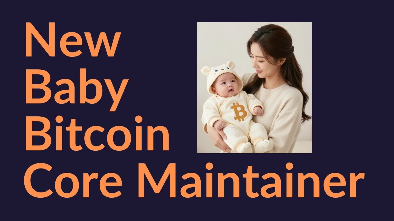 New Baby Bitcoin Core Maintainer