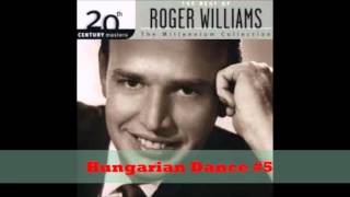 Roger Williams  -  Hungarian Dance #5