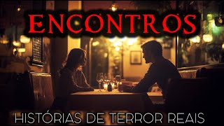 6 Histórias de Terror de Encontros | Histórias Reais