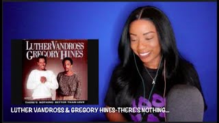 Luther Vandross &amp; Gregory Hines - There&#39;s Nothing Better Than Love *DayOne Reacts*