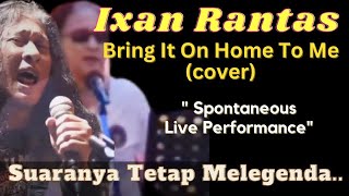 Download lagu LENGKINGANNYA TETAP CADAS‼️BRING IT ON HOME TO ME (Cover) - IXAN RANTAS (Sahara Band) mp3