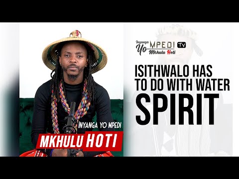 Inyanga YO MPEDI Tv  |  Isithwalo has to do with Water