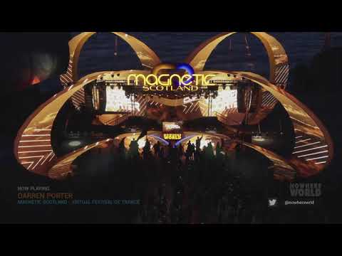 Darren Porter @ NOWHERE WORLD presents MAGNETIC SCOTLAND - Virtual Festival of Trance