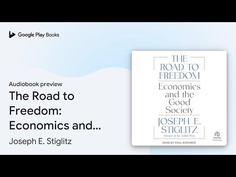 The Road to Freedom: Economics and the Good… by Joseph E. Stiglitz · Audiobook preview