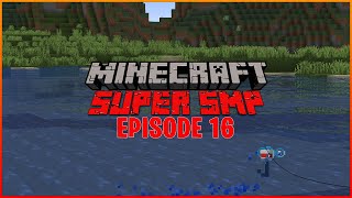 Minecraft: Super SMP Episode 16 - Honestly I Have no Idea What to Title This