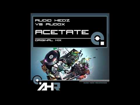 Audox, Audio Hedz - Acetate (Original Mix) [AHR [Audio Hedz Recordings]]