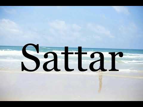 How To Pronounce Sattar🌈🌈🌈🌈🌈🌈Pronunciation Of Sattar