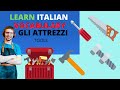 Learn Italian Vocabulary Vocaboli In Italiano Gli Attrezzi Da Lavoro Tools