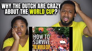 🇳🇱 AMERICANS LEARN HOW TO SURVIVE THE WORLD CUP WITH THE DUTCH!