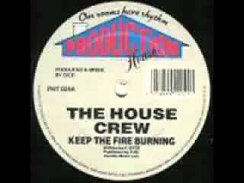 The House Crew - Keep The Fire Burning