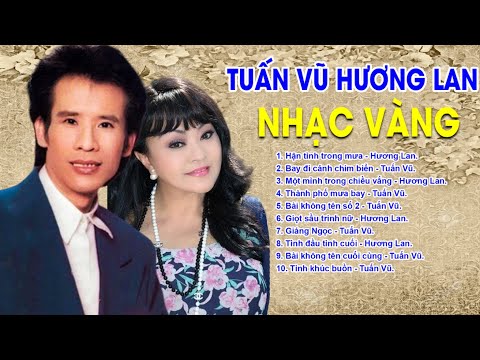 Hương Lan Tuấn Vũ MÃI CÙNG NĂM THÁNG - Lk Nhạc Vàng Trữ Tình Hay Nhất