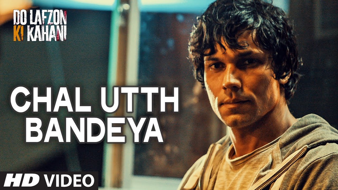 Chal Utth Bandeya Lyrics | Do Lafzon Ki Kahani | Sukhwinder Singh | Dr Zeus