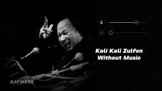 Download lagu Kali Kali Zulfon (Without Music Vocals Only) | Nusrat Fateh Ali Khan | Raymuse mp3