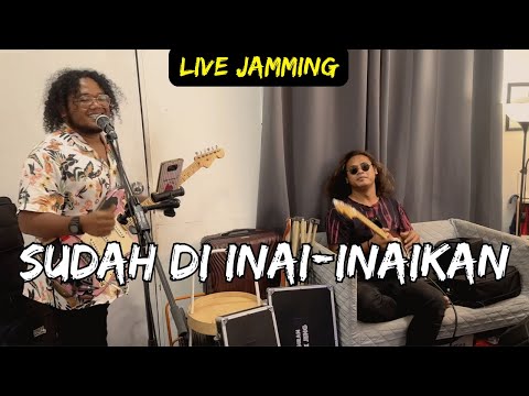 Sudah Diinai-Inaikan  - Live Jam by Kugiran Wak Jeng