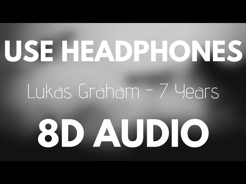 Lukas Graham - 7 Years (8D AUDIO)