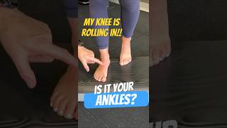 My Knee is Rolling in - WHAT'S HAPPENING??! (Psst... it could be your ANKLE!)