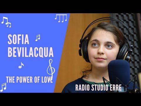 Sofia Bevilacqua - The Power of Love - RadioStudioErre