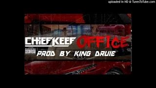 Chief Keef - Office  ( Prod By King Druie ) [Instrumental Remake]