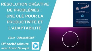 Résolution de problèmes créative : une clé pour la productivité et l'adaptabilité