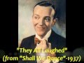 Fred Astaire Sings "They All Laughed" from "Shall We Dance" (1937)