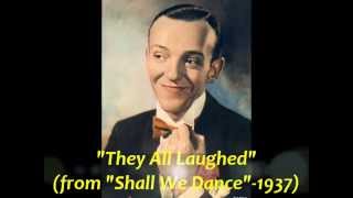 Fred Astaire Sings "They All Laughed" from "Shall We Dance" (1937)