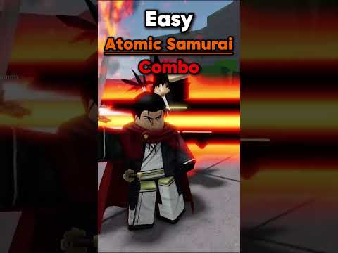 Super Easy Atomic Samurai Combo Guide || The Strongest Battlegrounds