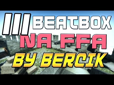 Beatbox na FFA 3 (CSGO EDITION) 2017