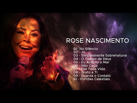 ROSE NASCIMENTO - SÓ AS ANTIGAS | AS MELHORES MÚSICAS GOSPEL