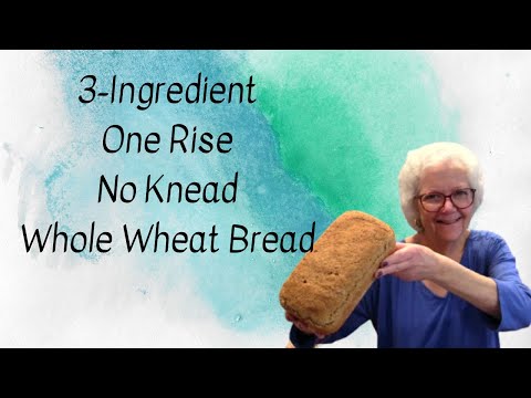 The One Rise Whole Wheat Bread - 3 Ingredients