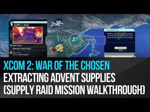 XCOM 2: War of the Chosen - Extracting ADVENT Supplies Supply Raid Mission Walkthrough