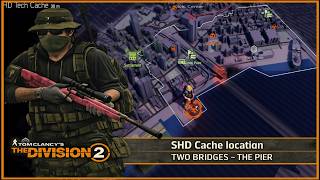 SHD CACHE LOCATION – THE PIER - TWO BRIDGES - THE DIVISION 2