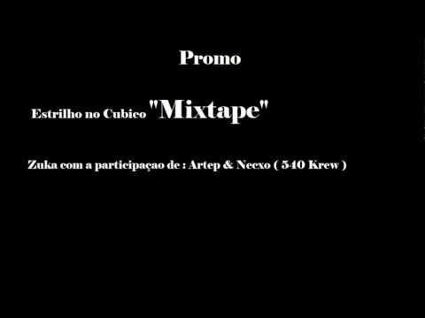 Promo ( Estrilho no Cubico ) Zuka ft Artep & Necxo
