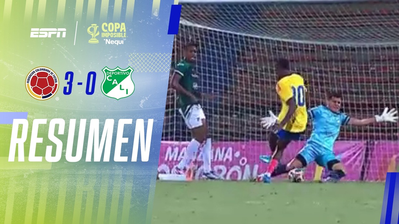 LA SELECCIÓN COLOMBIANA GOLEÓ AL CALI EN LA COPA IMPOSIBLE | Colombia 3-0 Dep. Cali | RESUMEN
