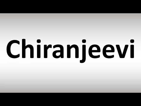 How to Pronounce Chiranjeevi