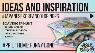 Ideas & Inspiration - #japanesekoreancoloring26 April theme: FUNNY BONE + scavenger hunt