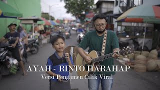 Download lagu Ayah Rinto Harahap Versi Pengamen Cilik Viral mp3 Download lagu Ayah Rinto Harahap Versi Pengamen Cilik Viral mp3
