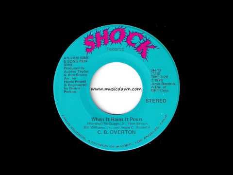 C. B. Overton - When It Rains It Pours [Shock] 1978 Modern Soul 45