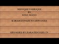 MUSIQUE FABRIQUE BY SOSO MADO KARAHANYUZE NYARWANDA SONGS