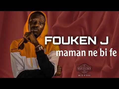 Fouken j  -  maman ne bi fe  ( Son Officiel