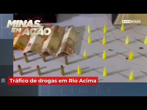 Tráfico de drogas em Rio Acima - Minas em Ação