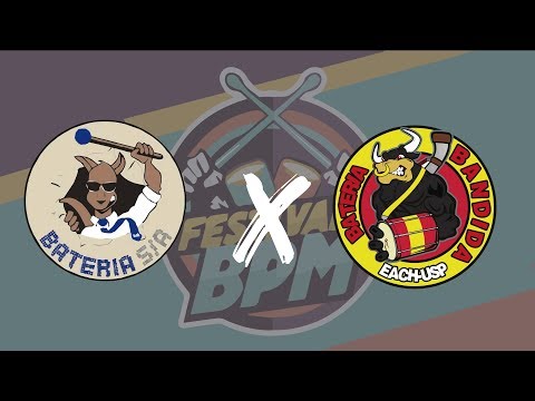 Festival BPM 2018 - Duelo 5: Bateria S/A x Bateria Bandida