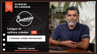Causeries Sciences du langage - Langue et culture créoles #8 - L'humour créole réunionnais